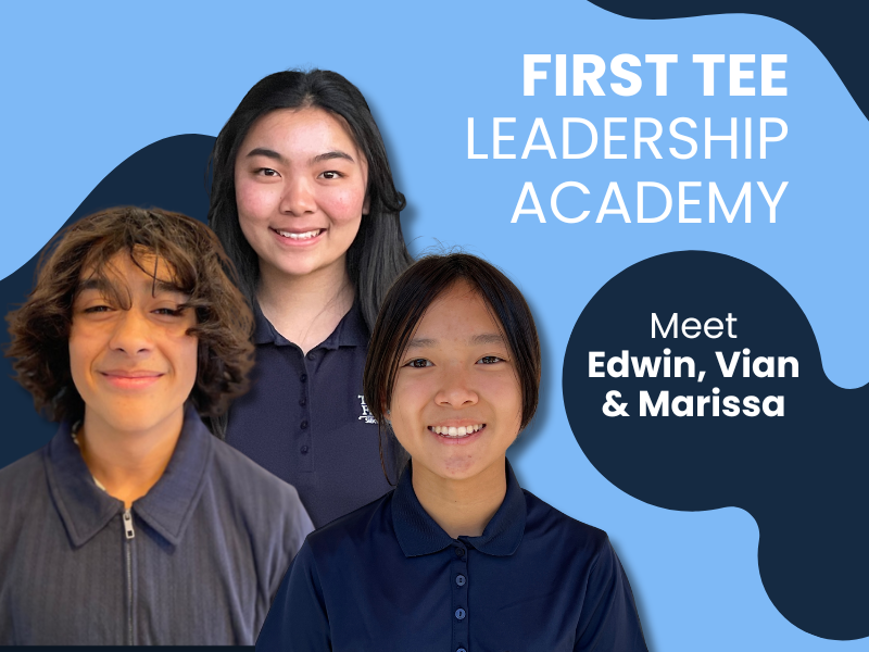 Edwin Sanchez, Vian Tran and Marissa Wei Selected to First Tee ...